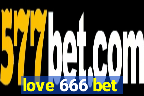 love 666 bet